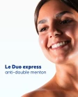 Duo Express Double Menton - 2