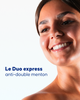 Duo Express Double Menton - 2